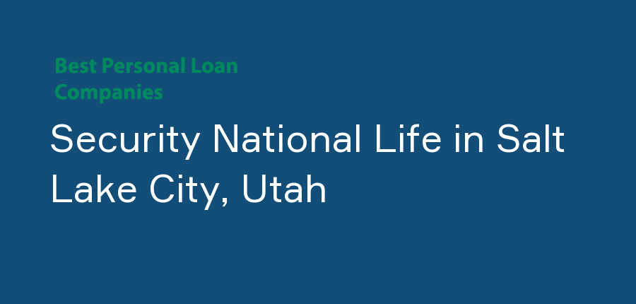 Security National Life in Utah, Salt Lake City