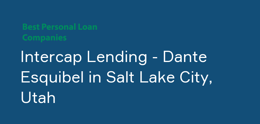 Intercap Lending - Dante Esquibel in Utah, Salt Lake City