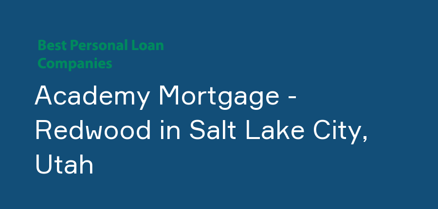 Academy Mortgage - Redwood in Utah, Salt Lake City