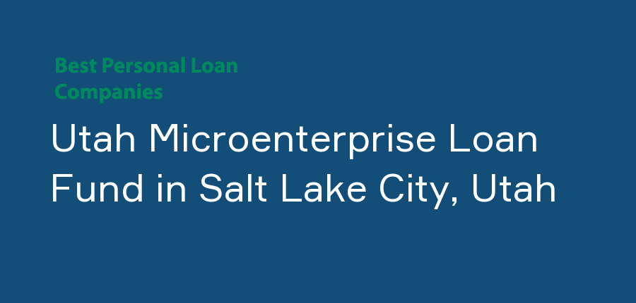 Utah Microenterprise Loan Fund in Utah, Salt Lake City
