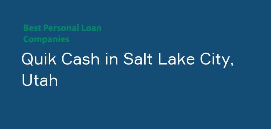 Quik Cash in Utah, Salt Lake City