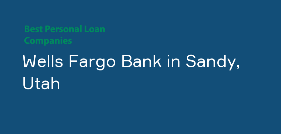 Wells Fargo Bank in Utah, Sandy