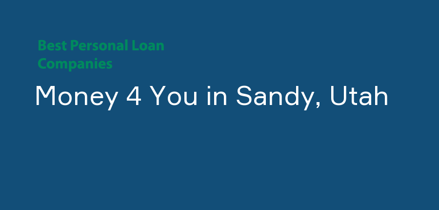 Money 4 You in Utah, Sandy