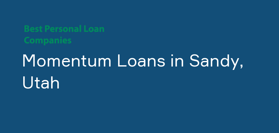 Momentum Loans in Utah, Sandy