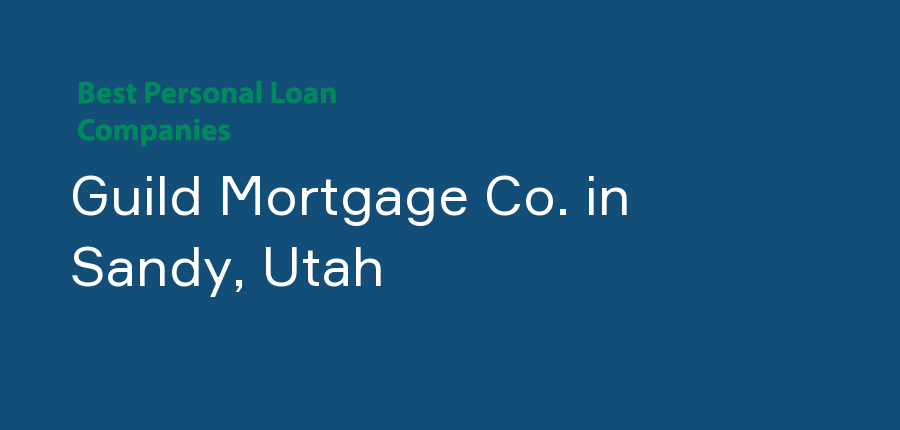 Guild Mortgage Co. in Utah, Sandy