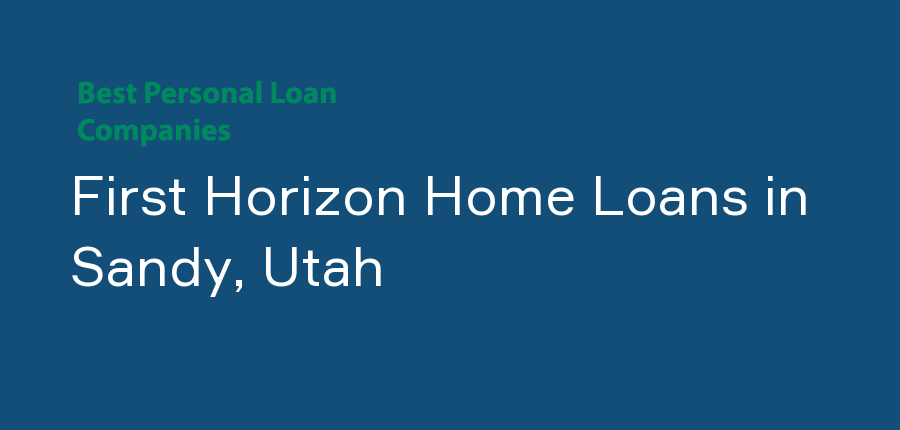 First Horizon Home Loans in Utah, Sandy
