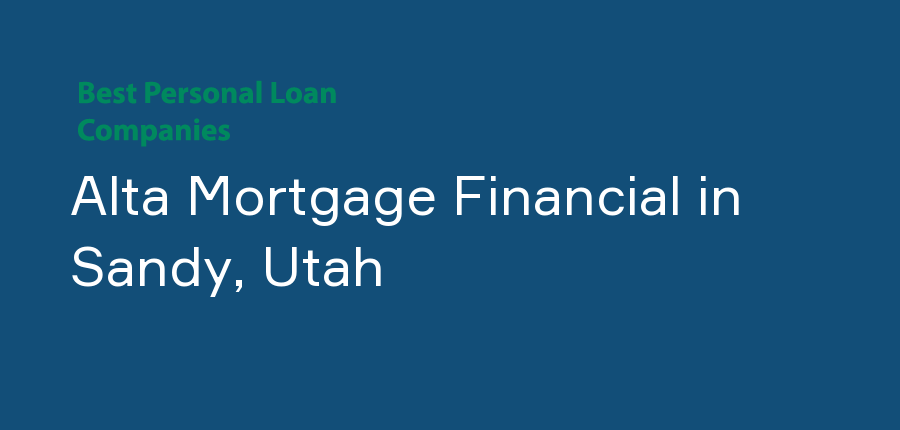 Alta Mortgage Financial in Utah, Sandy