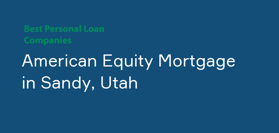 American Equity Mortgage in Utah, Sandy