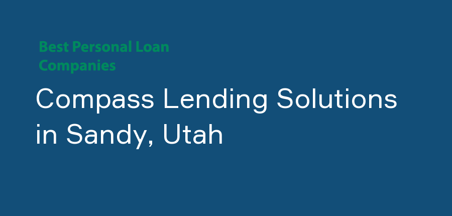 Compass Lending Solutions in Utah, Sandy