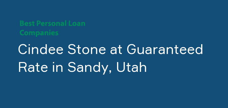 Cindee Stone at Guaranteed Rate in Utah, Sandy