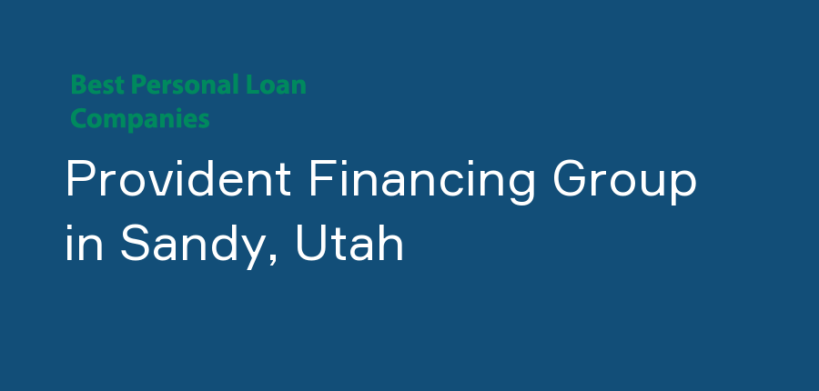 Provident Financing Group in Utah, Sandy