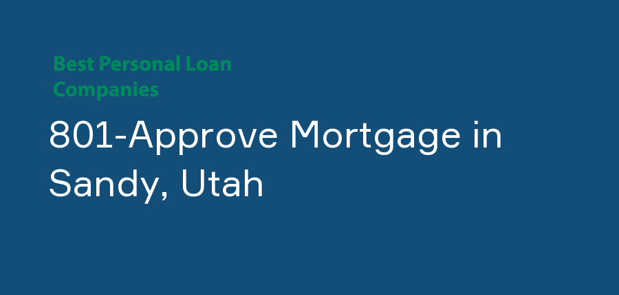 801-Approve Mortgage in Utah, Sandy