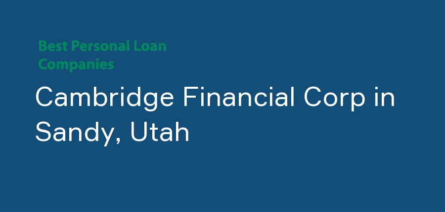 Cambridge Financial Corp in Utah, Sandy