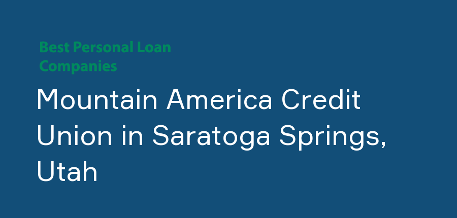 Mountain America Credit Union in Utah, Saratoga Springs
