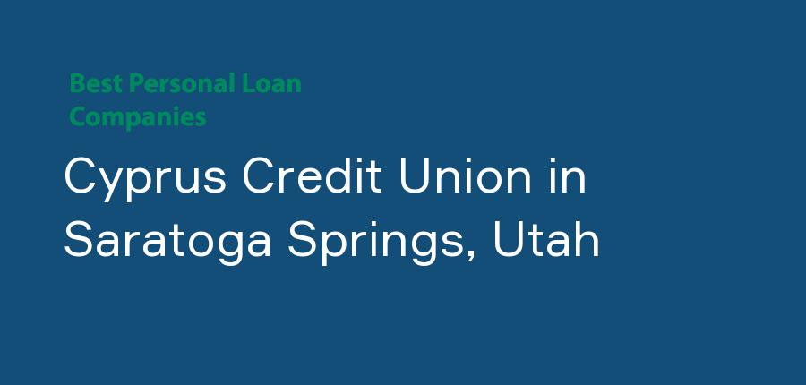Cyprus Credit Union in Utah, Saratoga Springs