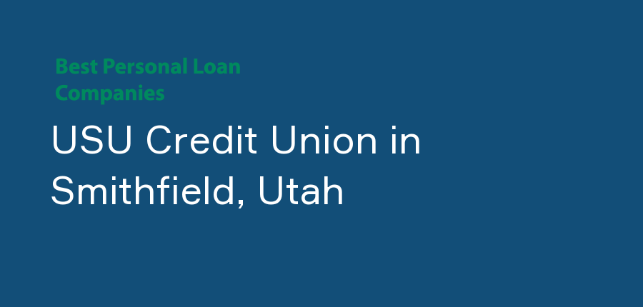 USU Credit Union in Utah, Smithfield