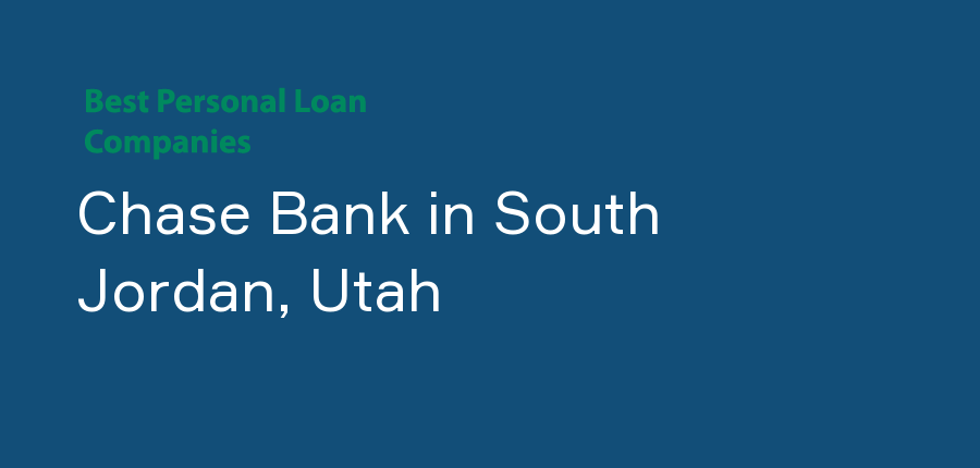 Chase Bank in Utah, South Jordan