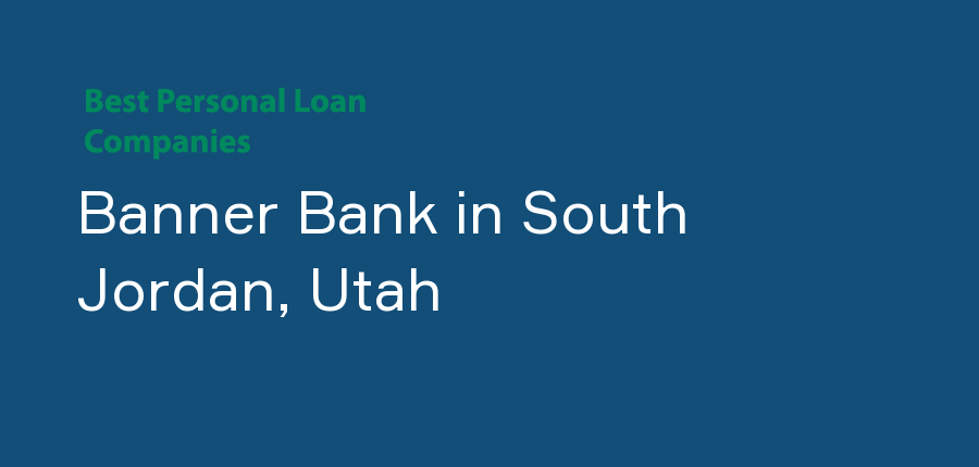Banner Bank in Utah, South Jordan