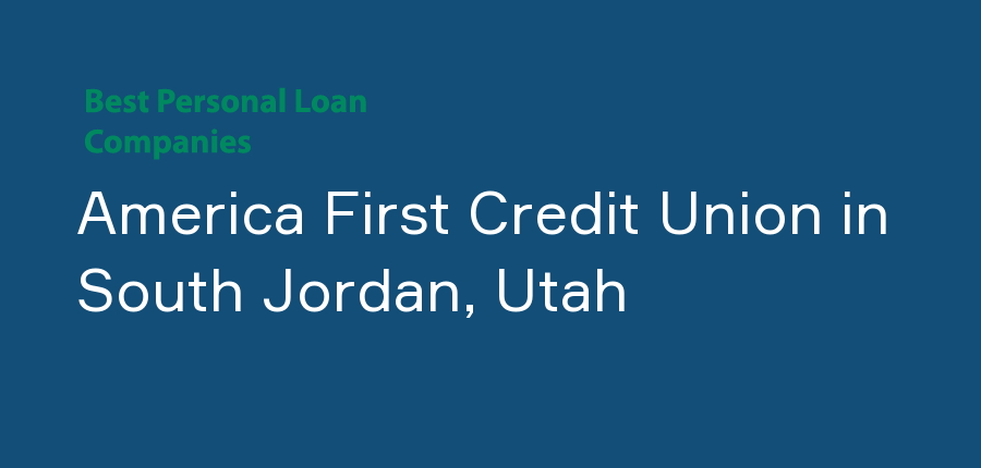 America First Credit Union in Utah, South Jordan