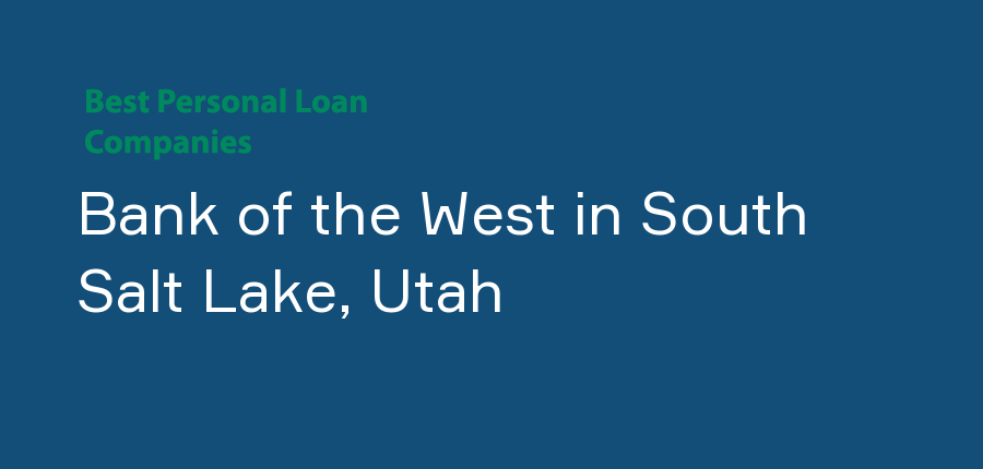 Bank of the West in Utah, South Salt Lake