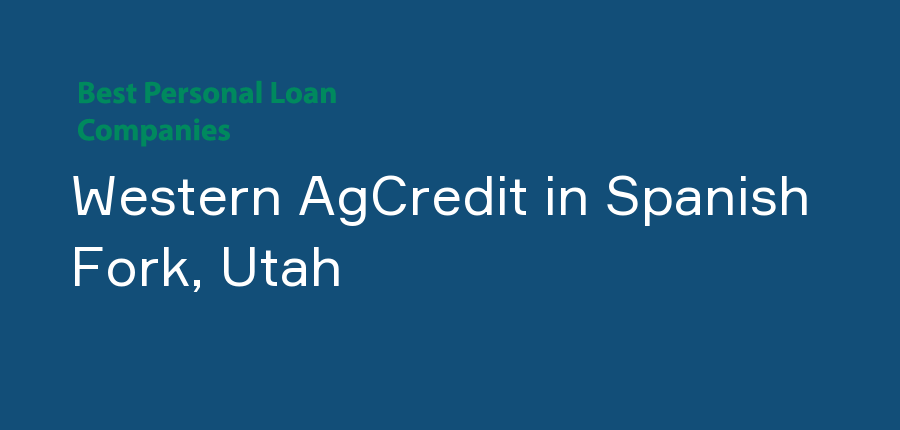 Western AgCredit in Utah, Spanish Fork