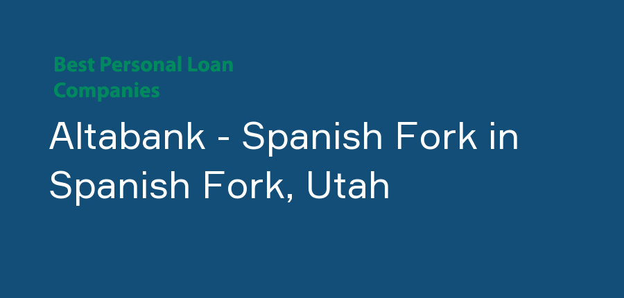 Altabank - Spanish Fork in Utah, Spanish Fork