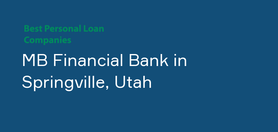 MB Financial Bank in Utah, Springville
