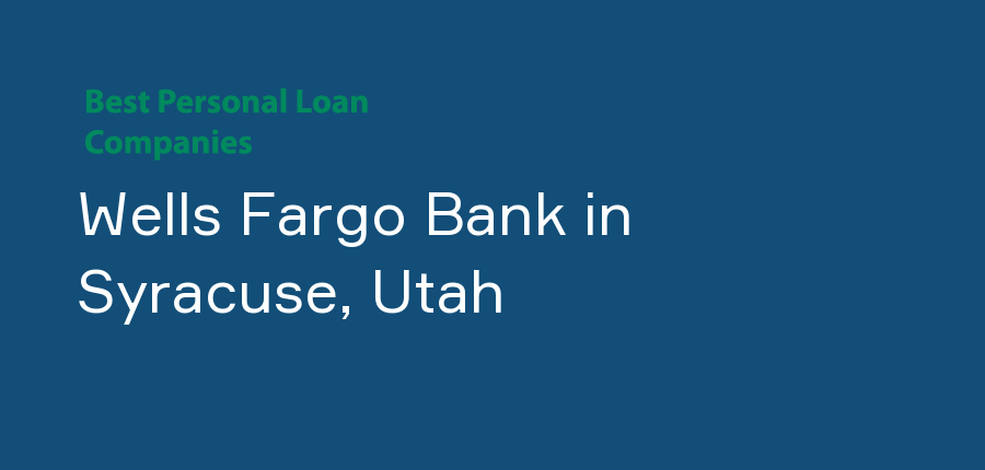 Wells Fargo Bank in Utah, Syracuse
