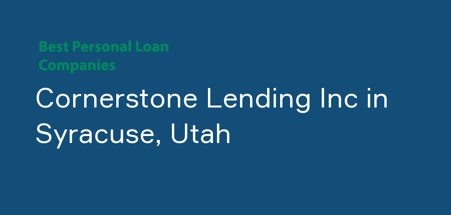 Cornerstone Lending Inc in Utah, Syracuse