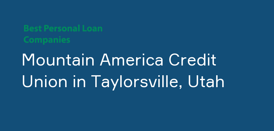 Mountain America Credit Union in Utah, Taylorsville