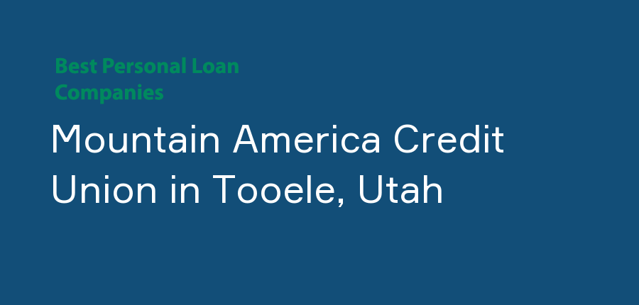 Mountain America Credit Union in Utah, Tooele