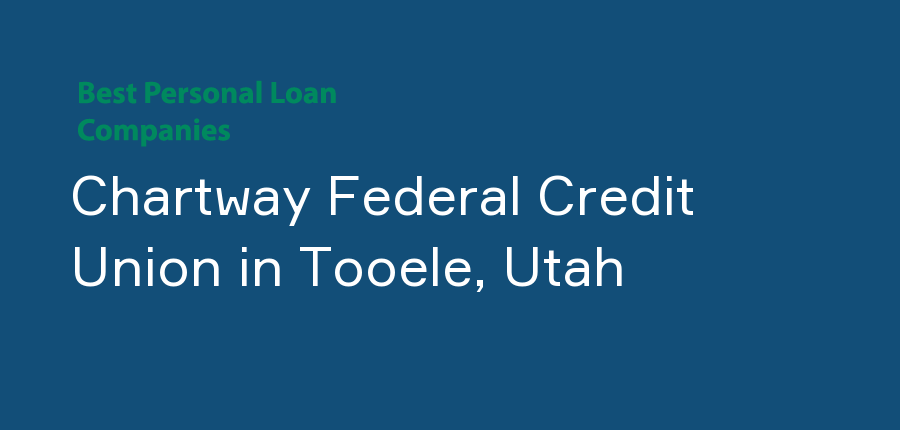 Chartway Federal Credit Union in Utah, Tooele