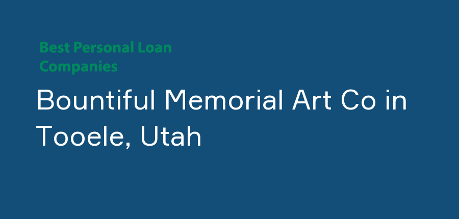 Bountiful Memorial Art Co in Utah, Tooele
