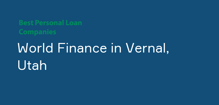 World Finance in Utah, Vernal