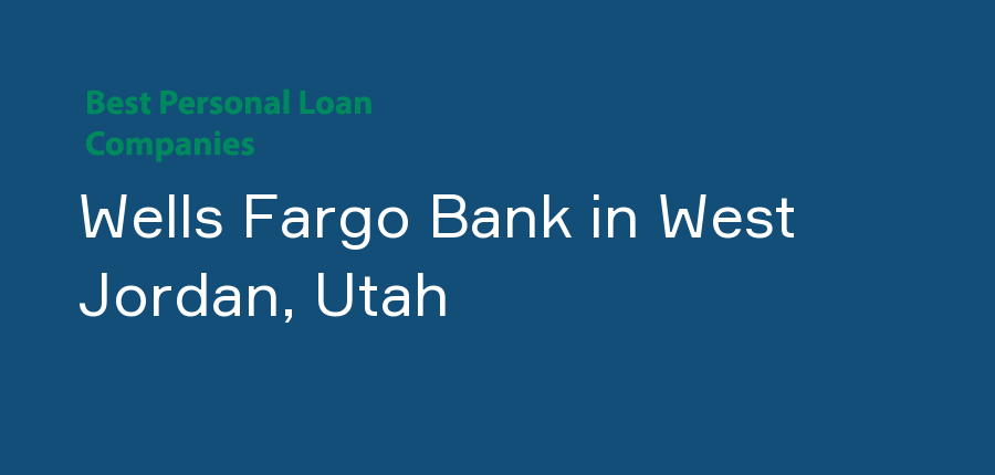 Wells Fargo Bank in Utah, West Jordan