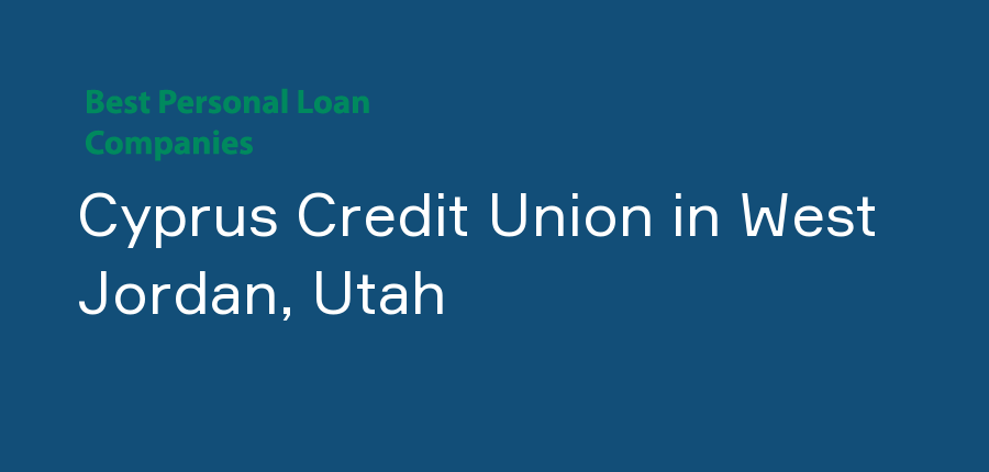 Cyprus Credit Union in Utah, West Jordan