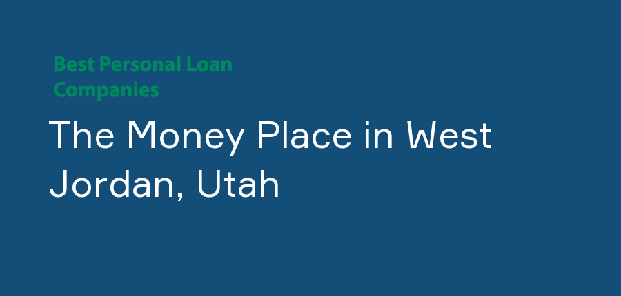 The Money Place in Utah, West Jordan