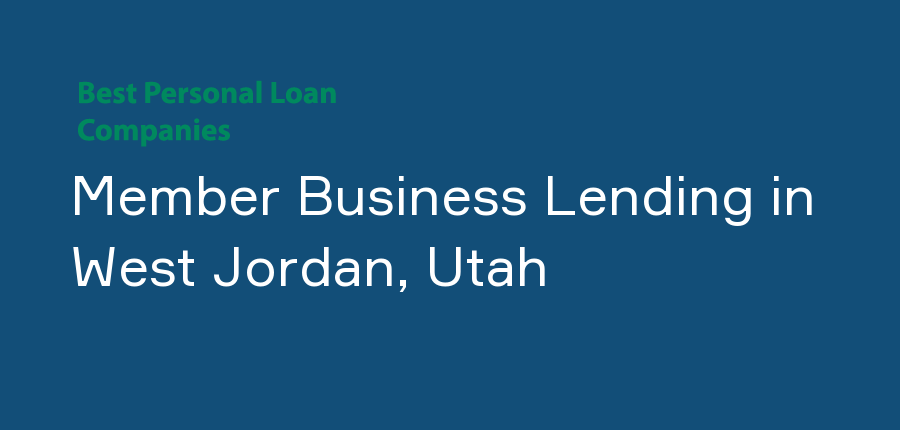 Member Business Lending in Utah, West Jordan