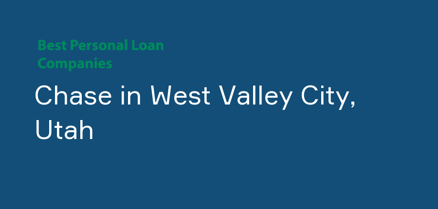 Chase in Utah, West Valley City