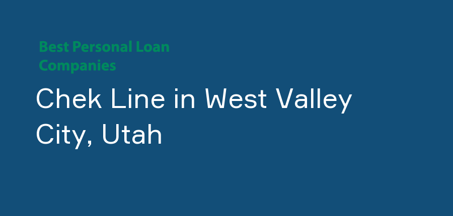 Chek Line in Utah, West Valley City