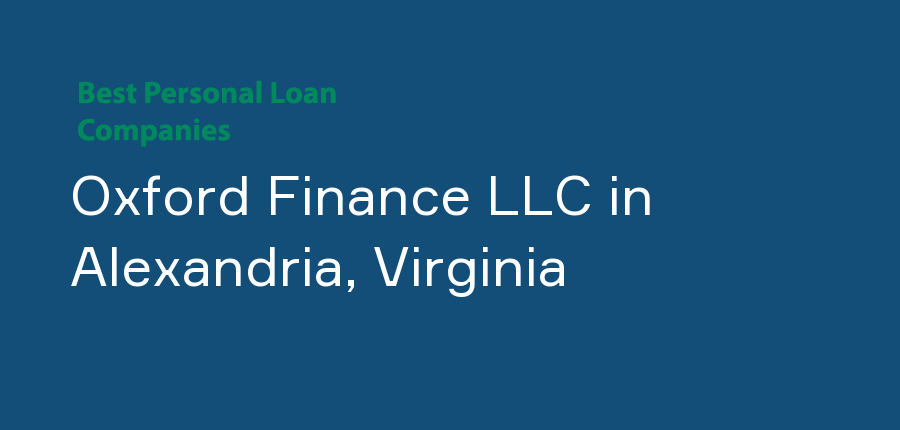 Oxford Finance LLC in Virginia, Alexandria