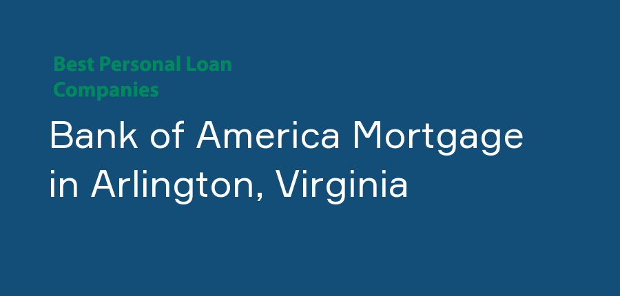 Bank of America Mortgage in Virginia, Arlington