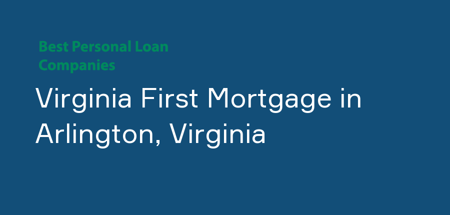 Virginia First Mortgage in Virginia, Arlington