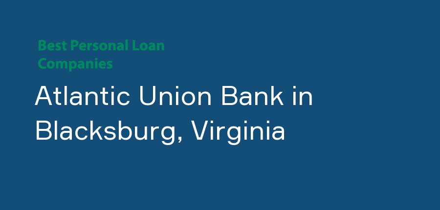 Atlantic Union Bank in Virginia, Blacksburg