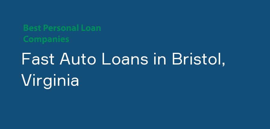 Fast Auto Loans in Virginia, Bristol