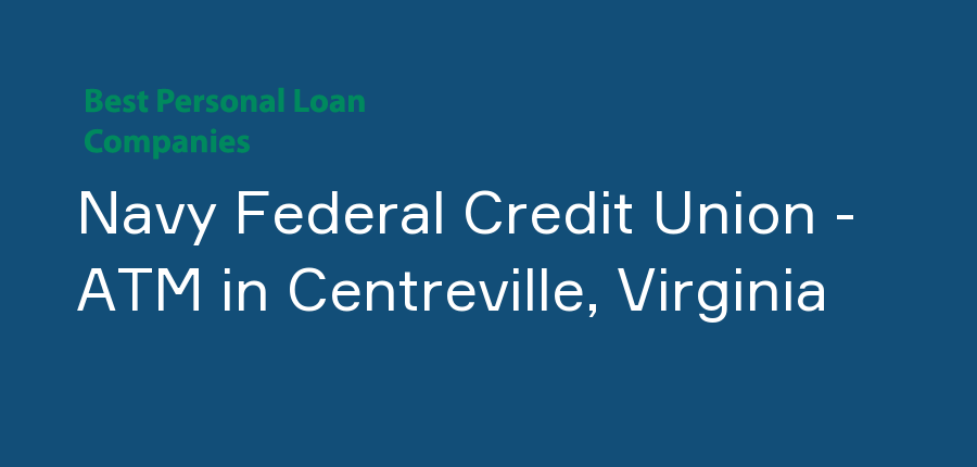 Navy Federal Credit Union - ATM in Virginia, Centreville