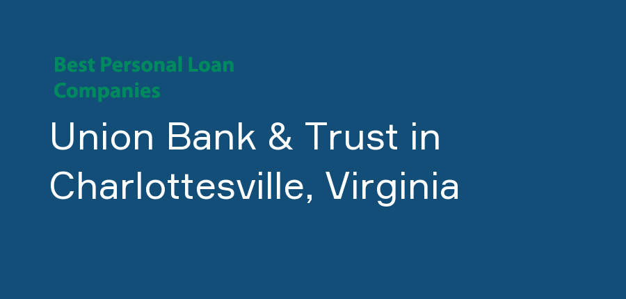 Union Bank & Trust in Virginia, Charlottesville