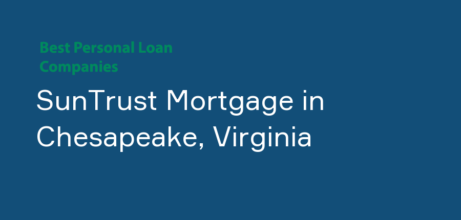 SunTrust Mortgage in Virginia, Chesapeake