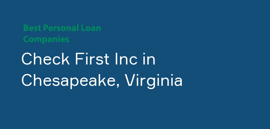 Check First Inc in Virginia, Chesapeake
