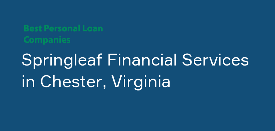 Springleaf Financial Services in Virginia, Chester